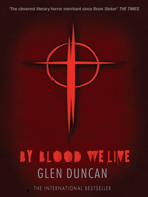 Title details for By Blood We Live by Glen Duncan - Wait list